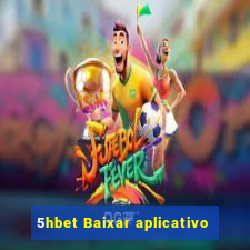 5hbet Baixar aplicativo